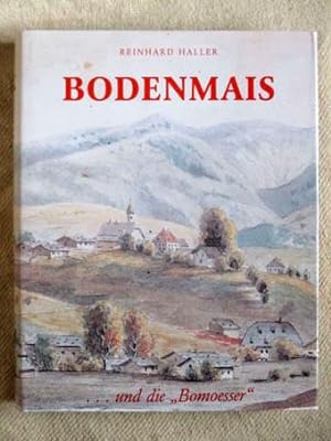 Bodenmais. und die Bomoesser. Alltagsleben in einer Königlich-Bayerischen Landgemeinde (1806-1918...