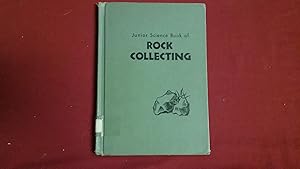 Imagen del vendedor de JUNIOR SCIENCE BOOK OF ROCK COLLECTING a la venta por Betty Mittendorf /Tiffany Power BKSLINEN