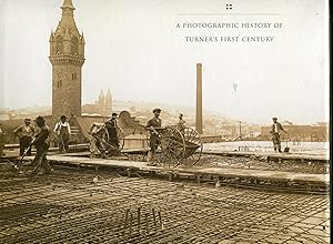 A Photographic History of Turner's First Century: Turner Construction Co.