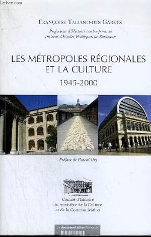 Imagen del vendedor de LES METROPOLES REGIONALES ET LA CULTURE 1945-2000 a la venta por Le-Livre