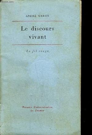 Bild des Verkufers fr LE DISCOURS VIVANT - LA CONCEPTION PSYCHANALYTIQUE DE L'AFFECT zum Verkauf von Le-Livre