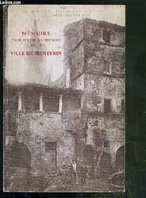 Bild des Verkufers fr MEMOIRE POUR SERVIR A L'HISTOIRE DE LA VILLE DE MONTFRIN zum Verkauf von Le-Livre