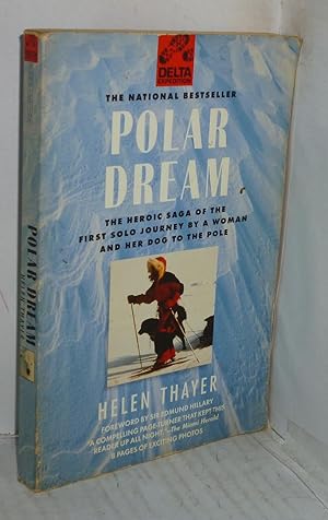 Imagen del vendedor de POLAR DREAM. The heroic saga of the first solo journey by a woman and her dog to the Pole a la venta por LIBRERIA  SANZ