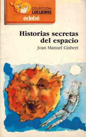 Imagen del vendedor de HISTORIAS SECRETAS DEL ESPACIO a la venta por ALZOFORA LIBROS