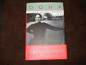 Seller image for Oona. Living in the Shadows. A Biography of Oona O'Neill Chaplin. for sale by BookMine