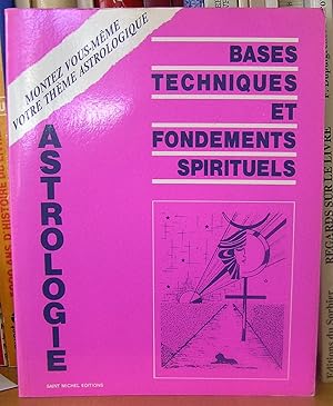 Astrologie : Bases techniques et fondements spirituels