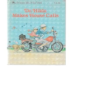 Seller image for Dr. Hilda Makes House Calls (A Golden Tell-A-Tale Book) for sale by TuosistBook