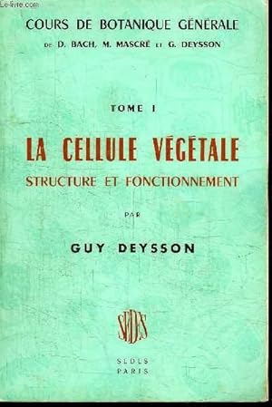 Seller image for LA CELLULE VEGETALE STRUCTURE ET FONCTIONNEMENT TOME 1 for sale by Le-Livre