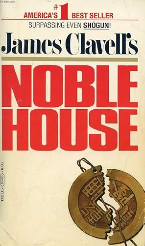Seller image for NOBLE HOUSE, A NOVEL OF CONTEMPORARY HONG KONG for sale by Le-Livre