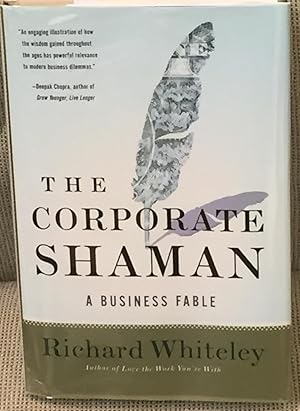 The Corporate Shaman, a Business Fable