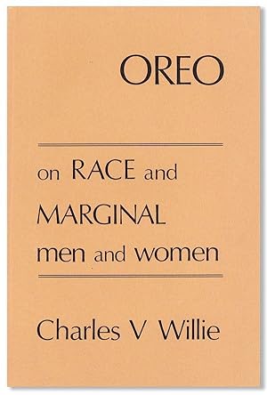 Bild des Verkufers fr Oreo: A Perspective on Race and Marginal Men and Women zum Verkauf von Lorne Bair Rare Books, ABAA
