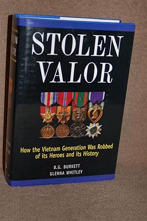 Immagine del venditore per Stolen Valor; How the Vietnam Generation Was Robbed of its Heroes and its History venduto da Books by White/Walnut Valley Books