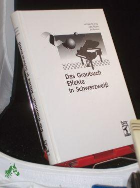 Seller image for Das Graubuch : Effekte in Schwarzweiss / M. Gosney , J. Odam , J. Benson. bers. aus dem Amerikan.: Daniel Graefen for sale by Antiquariat Artemis Lorenz & Lorenz GbR