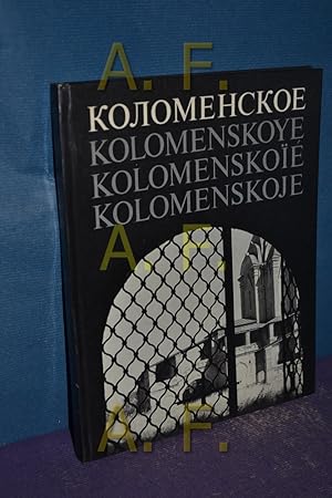 Bild des Verkufers fr Kolomenskoje, Kolomenskoye,. mehrsprachiges Exempl. english [en] francais [fr] deutsch [de] / russisch [ru] zum Verkauf von Antiquarische Fundgrube e.U.