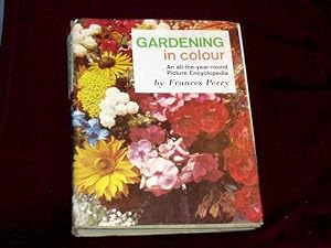Seller image for Gardening in Colour: An all-the-year-round Picture Encyclopedia; for sale by Wheen O' Books