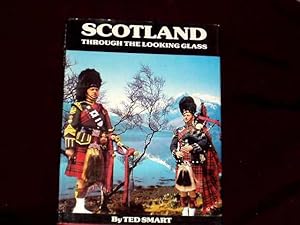 Seller image for Scotland through the Looking Glass; for sale by Wheen O' Books