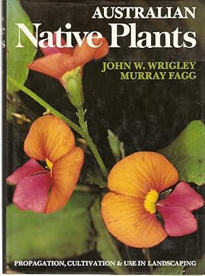 Seller image for Australian Native Plants Propagation, Cultivation & Use in Landscaping. for sale by City Basement Books