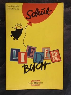 Imagen del vendedor de Schul-Liederbuch - eine Liedersammlung fr die Sekundarstufe I a la venta por Buchantiquariat Uwe Sticht, Einzelunter.