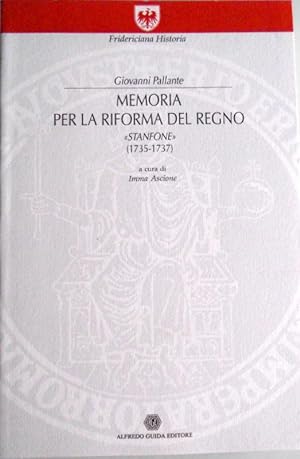MEMORIA PER LA RIFORMA DEL REGNO «STANFONE» (1735-1737). A CURA DI IMMA ASCIONE