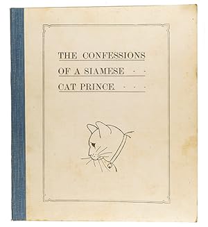 The Confessions of a Siamese Cat Prince. 4to.