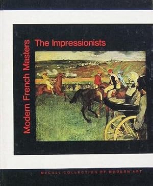 Imagen del vendedor de Modern French Masters: The Impressionists a la venta por LEFT COAST BOOKS