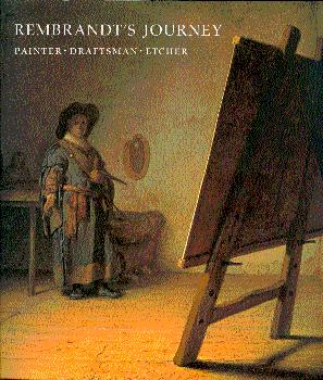 Bild des Verkufers fr Rembrandt's Journey: Painter, Draftsman, Etcher zum Verkauf von LEFT COAST BOOKS