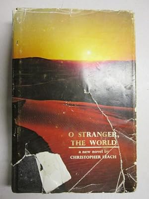 Seller image for O Stranger, The World for sale by Goldstone Rare Books