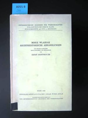 Imagen del vendedor de Moriz Wlassak. Rechtshistorische Abhandlungen. Aus seinem Nachlasse hrsg. und bearbeitet von Ernst Schnbauer. a la venta por Augusta-Antiquariat GbR