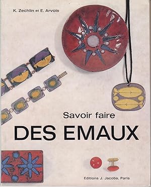 Seller image for Savoir faire des emaux for sale by le livre ouvert. Isabelle Krummenacher