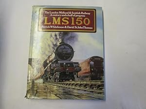 Bild des Verkufers fr LMS150 :London Midland & Scottish Railway : A Century and a Half of Progress zum Verkauf von Goldstone Rare Books