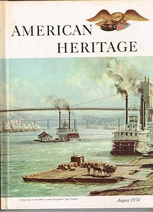 Seller image for American Heritage: The Magazine of History; August 1974 (Volume XXV, Number 5) for sale by Ray Dertz