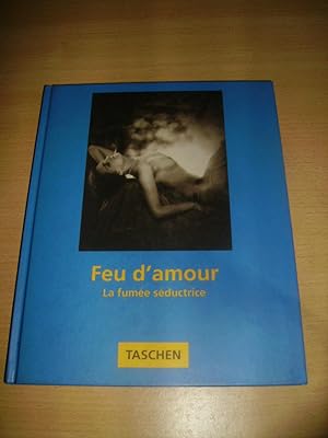 Image du vendeur pour FEU D'AMOUR:LA FUMEE SEDUCTRICE mis en vente par Bibliofolie