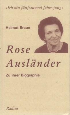 "Ich bin fünftausend Jahre jung" : Rose Ausländer - zu ihrer Biographie. Radius-Bücher.