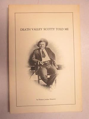 Seller image for Death Valley Scotty Told Me for sale by Goldstone Rare Books