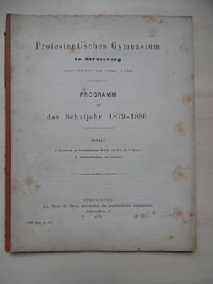 Protestantisches Gymnasium zu Strassburg, gegründet im Jahr 1538: Programm auf das Schuljahr 1879...