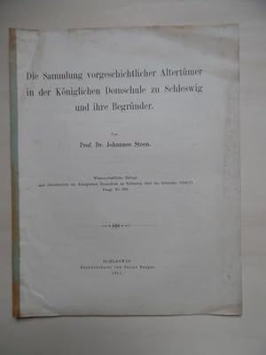 Die Sammlung vorgeschichtlicher Altertümer in der Königlichen Domschule zu Schleswig und ihre Beg...