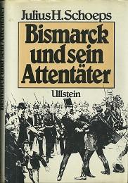 Bild des Verkufers fr Bismarck und sein Attentter. Der Revolveranschlag Unter den Linden am 7. Mai 1866. zum Verkauf von Antiquariat Axel Kurta