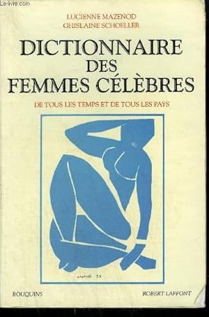 Seller image for DICTIONNAIRE DES FEMMES CELEBRES - DE TOUS LES TEMPS ET DE TOUS LES PAYS for sale by Le-Livre