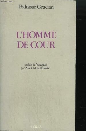 Bild des Verkufers fr L'HOMME DE COUR zum Verkauf von Le-Livre