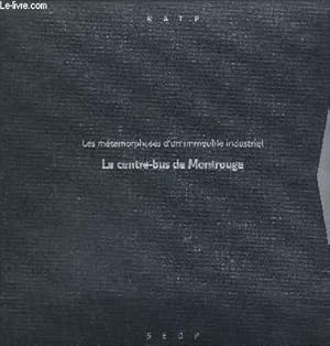 Bild des Verkufers fr LES METAMORPHOSES D'UN IMMEUBLE INDUSTRIEL - LE CENTRE-BUS DE MONTROUGE zum Verkauf von Le-Livre