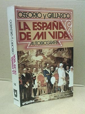 Seller image for La Espaa de mi vida. (Autobiografa) for sale by Librera Miguel Miranda