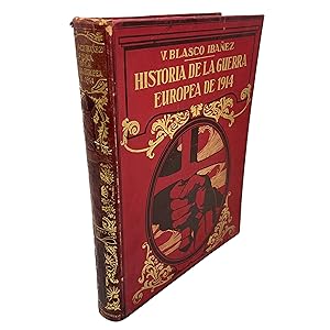 HISTORIA DE LA GUERRA EUROPEA DE 1914 ILUSTRADA CON MILLARES DE FOTOGRAFÍAS, DIBUJOS Y LÁMINAS. (...