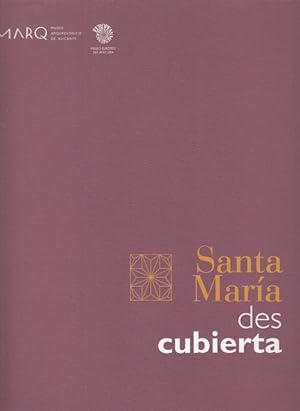 Imagen del vendedor de SANTA MARA DESCUBIERTA (Arqueologa, arquitectura y cermica: excavaciones en la Iglesia de Santa Mara de Alicante 1997-1998) a la venta por Librera Vobiscum