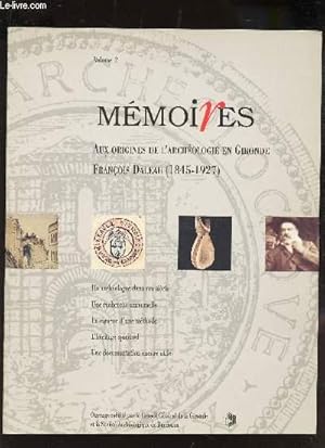 Imagen del vendedor de MEMOIRES/ VOLUMES N2 / AUX ORIGINES DE L'ARCHEOLOGIE EN GIRONDE FRANCOIS DALEAU (1845-1927) a la venta por Le-Livre