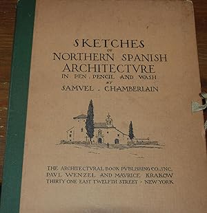 SKETCHES OF NORTHERN SPANISH ARCHITECTURE; In pen, pencil and wash