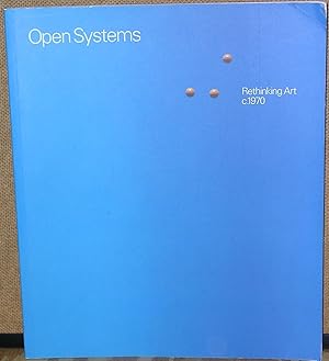 Image du vendeur pour Open Systems: Rethinking Art C.1970 mis en vente par Dearly Departed Books