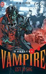 Dossiers Vampires. 1. Liste de sang