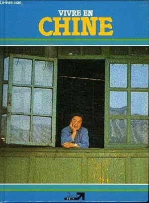 Bild des Verkufers fr VIVRE EN CHINE zum Verkauf von Le-Livre