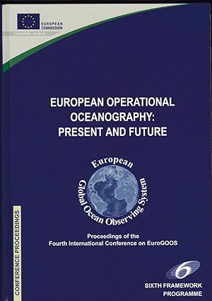 European Operational Oceanography. Present and Future. Proceedings of the Fourth International Co...