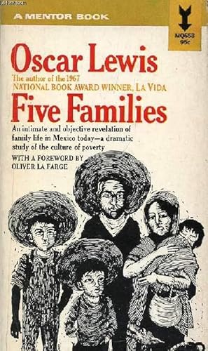 Bild des Verkufers fr FIVE FAMILIES, MEXICAN CASE STUDIES IN THE CULTURE OF POVERTY zum Verkauf von Le-Livre